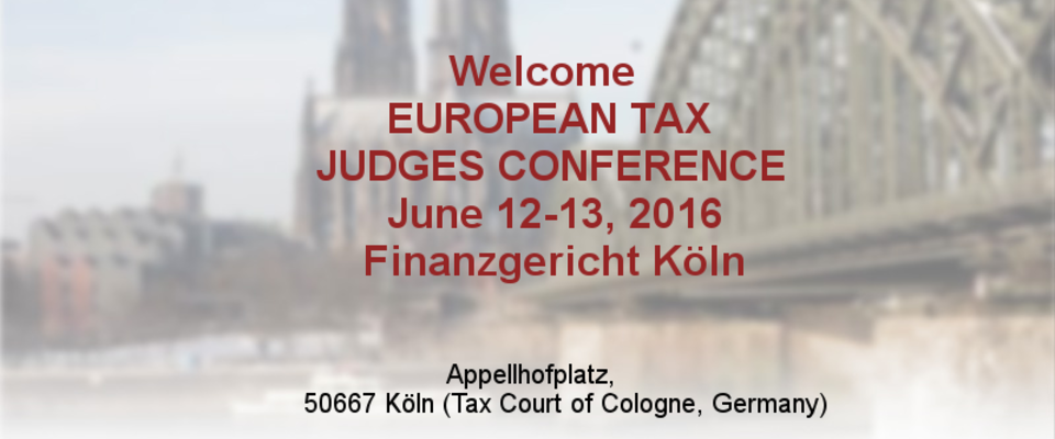 Treffen Europäischer Finanzrichter im Finanzgericht Köln